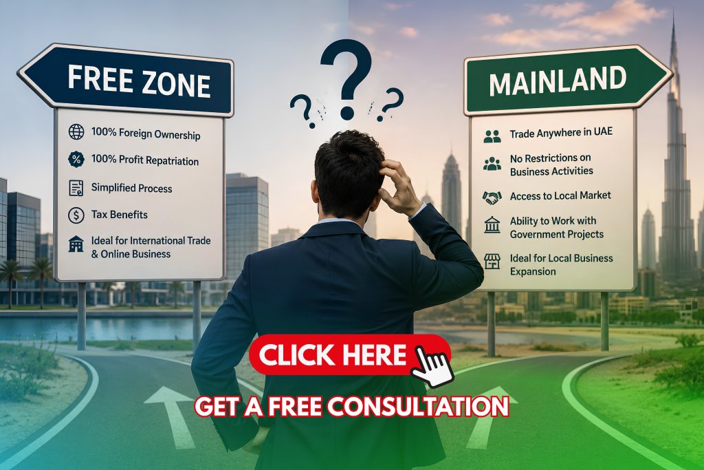 Businessman choosing between Free Zone and Mainland business setup options in the UAE with comparison benefits and free consultation call-to-action.